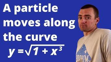 A PARTICLE MOVES ALONG THE CURVE y=sqrt(1+x^3). AS IT REACHES THE POINT (2, 3) | Related Rates