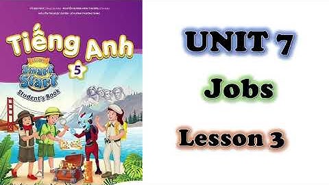 Smart Start 5 - Unit 7 - Lesson 3