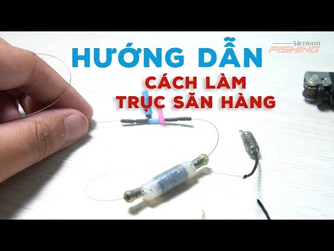 HƯỚNG DẪN LÀM TRỤC SĂN HÀNG ĐƠN GIẢN VÀ HIỆU QUẢ | VIETNAM FISHING