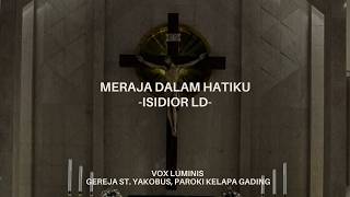 Meraja Dalam Hatiku - Isidior Ld Vox Luminis