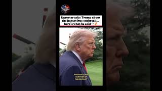 Reporter asks Trump about the hantavirus outbreak… here’s what he said 👀🔥