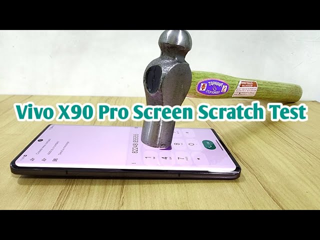 Vivo X90 Pro Screen Scratch Test🔨🔨🔨 