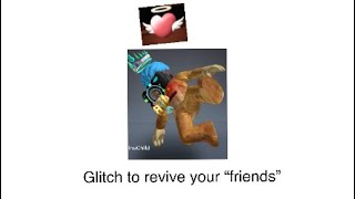 How to REVIVE your friends in doors