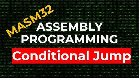 Conditional Jump Instructions | MASM32 Assembly Programming