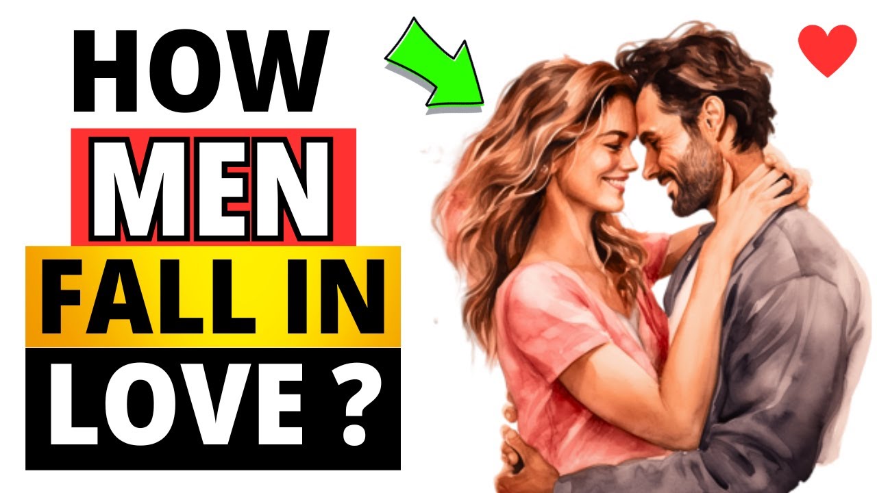 How Men Fall In Love 10 Important Factors Controlling The Male
