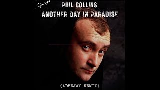 Phil Collins - Another Day In Paradise (Adeejay Remix)