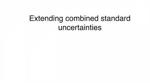 Extending combined standard uncertainties - coverage factor