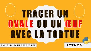 Tortue Python : Dessinez des ovales ou des oeufs