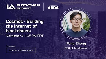 Cosmos - Building the internet of blockchains | LA Blockchain Summit