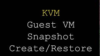Kvm Guest Vm Snapshot Createrestore