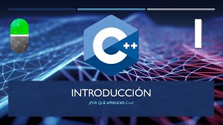 Curso C++. ¿Por qué aprender C++ Vídeo 1