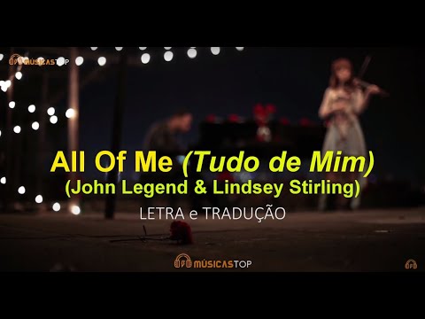 John Legend - All Of Me (Tradução) (Clipe Legendado) 