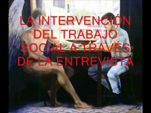 LA ENTREVISTA EN TRABAJO SOCIAL PARTE 3 DE 3.wmv