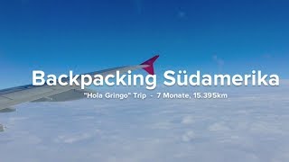 Backpacking Südamerika - Peru,Bolivien,Argentinien,Uruguay,Chile (Reisevideo, Deutsch)