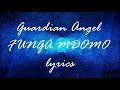 Guardian Angel  FUNGA MDOMO Lyrics