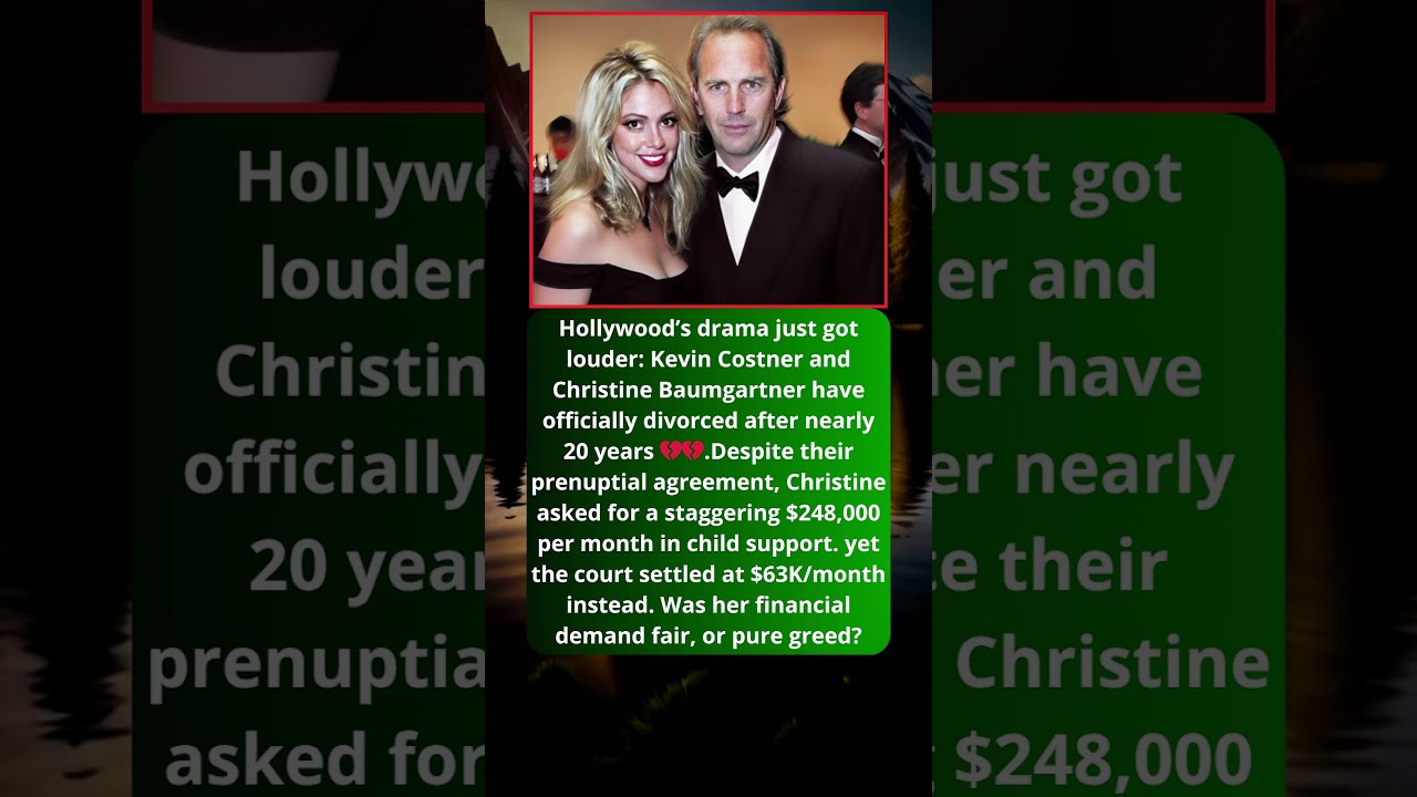 $248K/Month?! Kevin Costner’s Divorce Shocker 😮