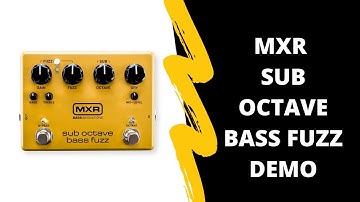 MXR  SUB OCTAVE BASS FUZZ DEMO feat. @ljohnsonmusic