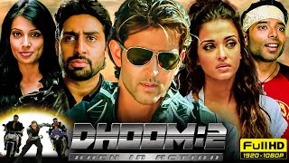Dhoom 2 Full Movie | Hrithik Roshan, Abhishek Bachchan, Aishwarya Rai, Bipasha Basu | Facts \u0026 Review