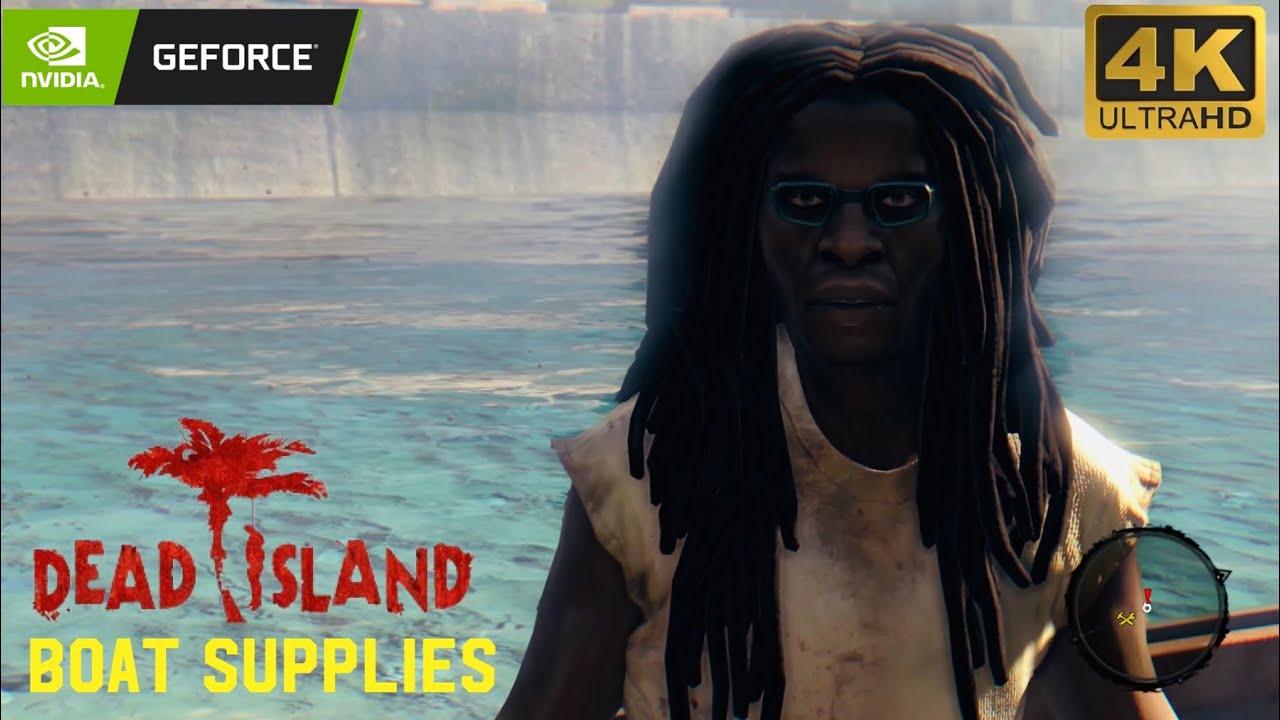Dead Island Definitive Edition Walkthrough #36 "Boat Supplies" RTX 3070