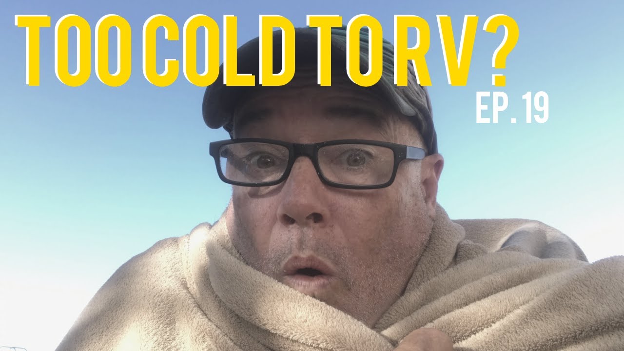 How Cold Is Too Cold For An Rv