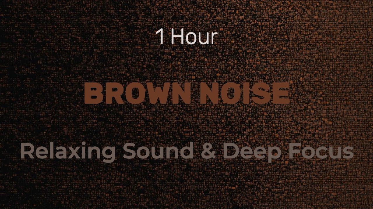 1 HOUR | BROWN NOISE – Deep Focus, Pomodoro & ADHD Support (no music ...