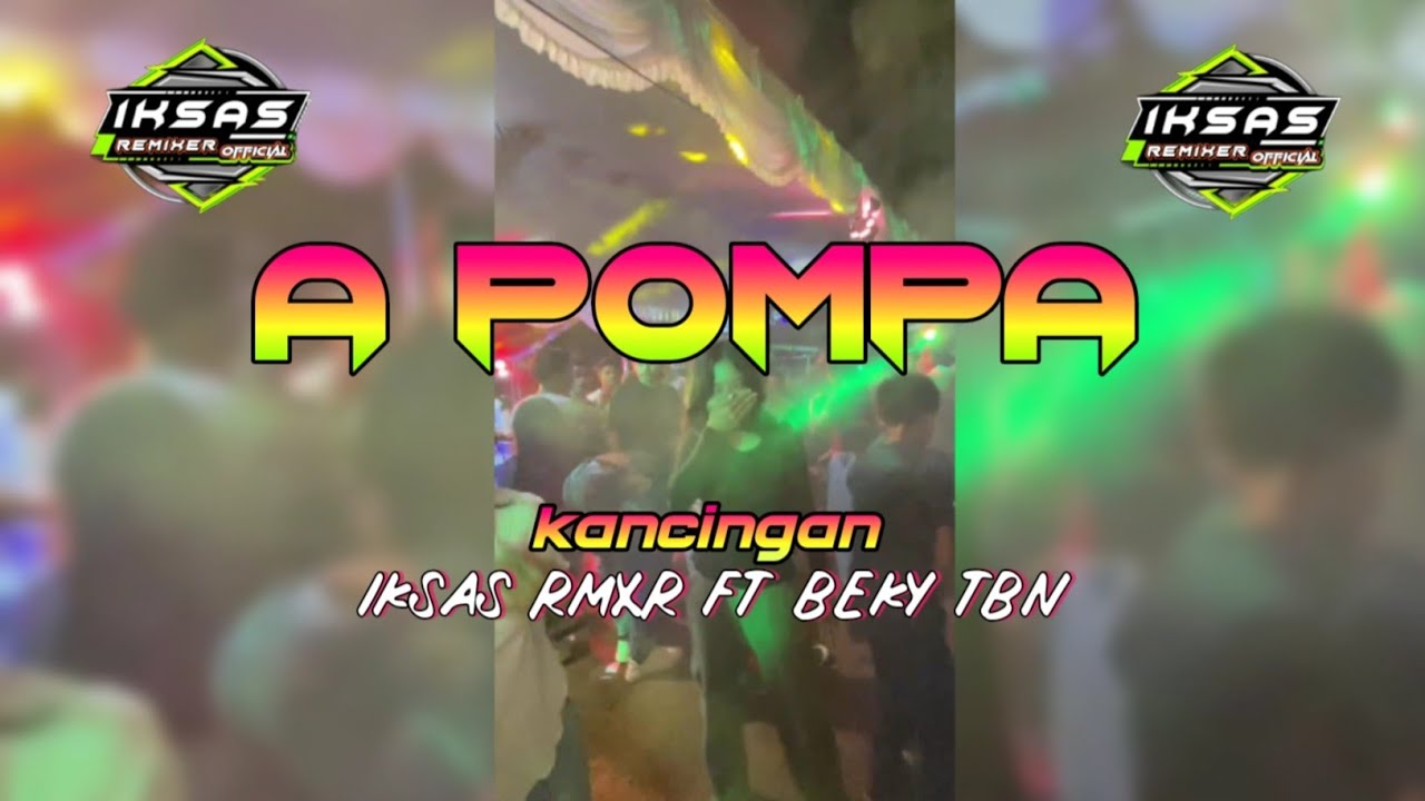 KANCINGAN (  A __ POMPA 🔥 )  IKSAS  RMXR  X  BEKY TBN  TERBARU  2025