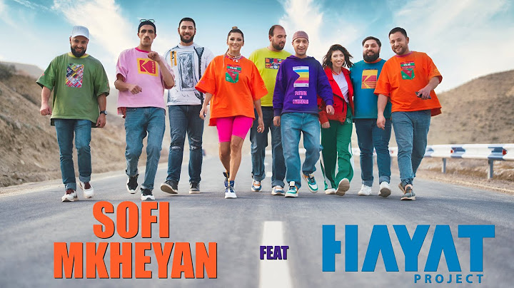 Sofi Mkheyan feat. Hayat Project - Amperic Ver / Ամպերից Վեր / 2022