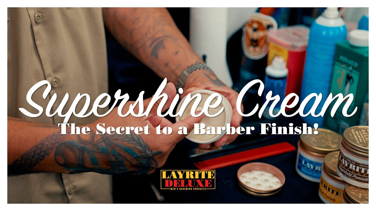 Supershine Cream - Barber Tutorial | Layrite Deluxe