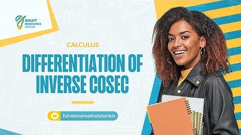 Derivatives Of Inverse Trigonometric Functions || Derivative Of Inverse Cosec (x) || Calculus