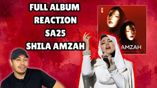 Full Album Reaction - SA25 (Shila Amzah)