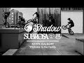 Bmx  kevin kalkoff shadow  subrosa 2014