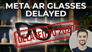 Meta AI + AR glasses got delayed