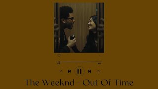 The Weeknd - Out Of Time [lyrics]