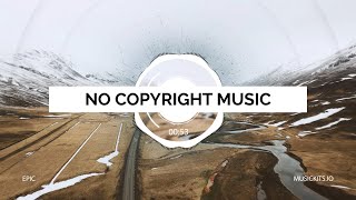 Epic - Cinematic [No Copyright Music]