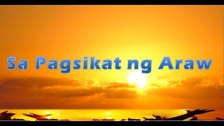 Vignette de la vidéo "Sa Pagsikat ng Araw"