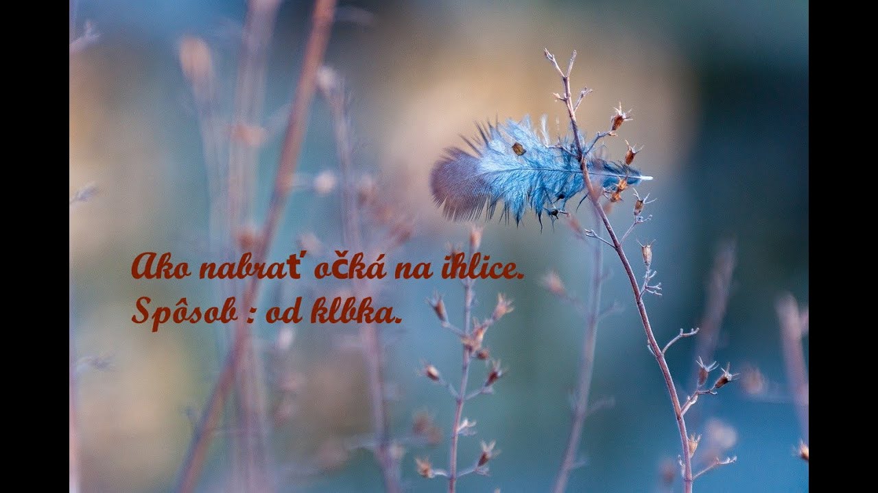 Ako nabrať očká na ihlice/Naberanie očiek/Učíme sa pliesť. #knitting #pletenie #navod #pattern