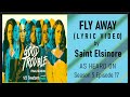 Saint Elsinore - Fly Away - Lyric Video - As Heard on Good Trouble