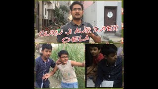 Guru Ji Aur Super Chelaravi Pathak