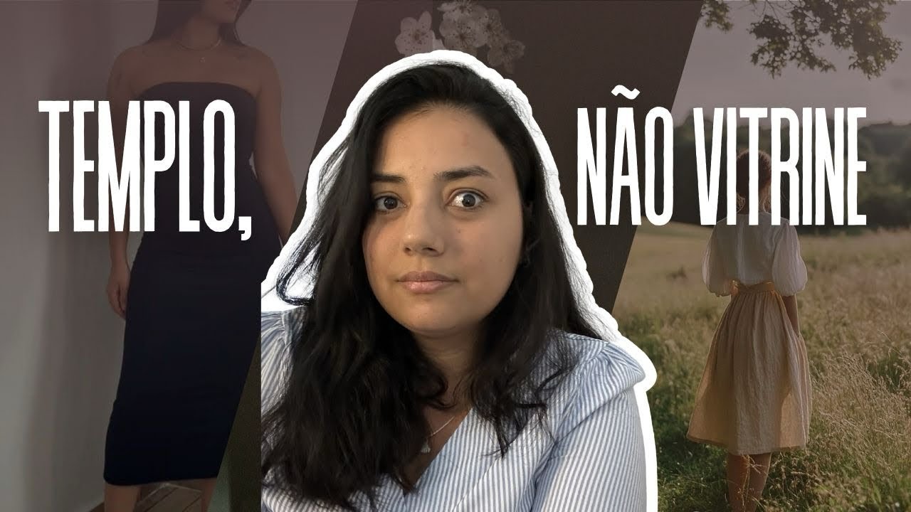 Honrar a Deus na forma de se vestir — Modéstia começa no coração.