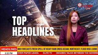 Elite Tv 12:30 Pm Manipuri Top Headlines | 28th August 2026 || Elite Tv