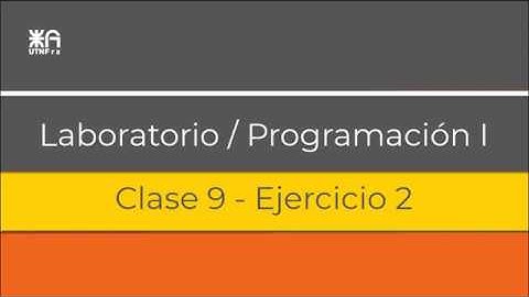 Laboratorio / Programación - Clase 9 - Ejercicio 2