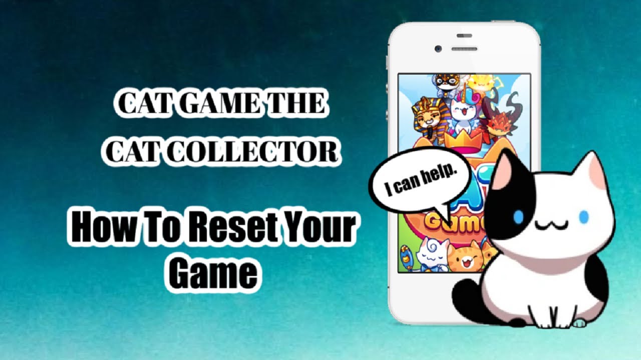 How To Reset Your Game  Cats Game The Cat Collector 
