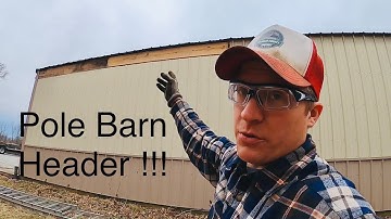 Installing Header on Existing Building - Pole Barn