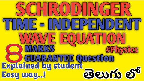 Schrodinger Independent Wave Equation in telugu || Explained by student|| Clear explanation