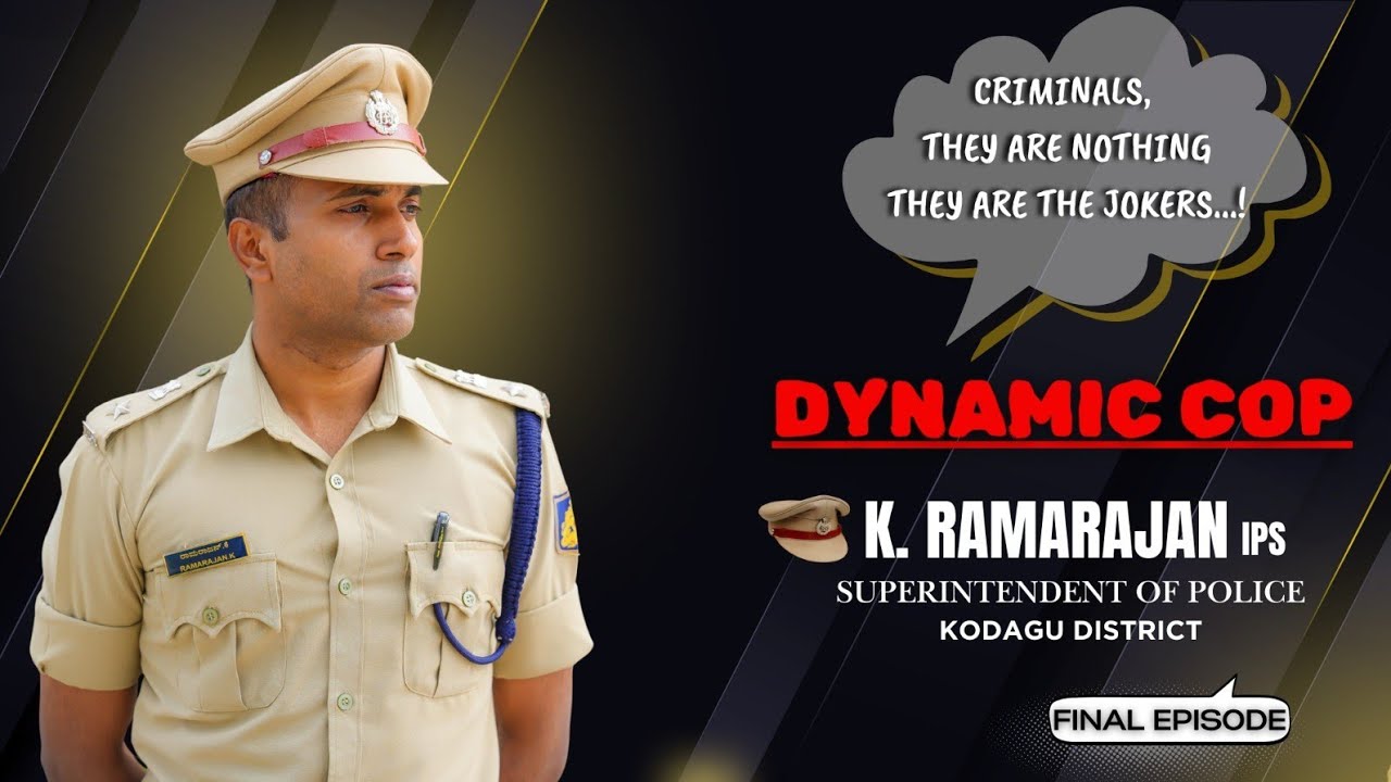 Criminals, they are nothing, they are the jokers! | K Ramarajan, IPS | Kodagu | SP