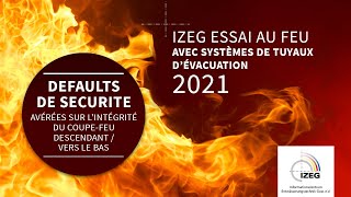 ESSAI AU FEU IZEG 2021 AVEC SYSTÈMES DE TUYAUX D’ÉVACUATION – Intégrité en cas d’incendie