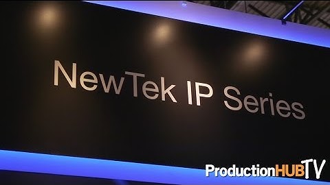 NewTek Strengthens IP Workflows at IBC 2016