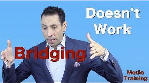 Media Interviews: Bridging Doesn