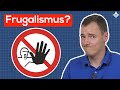 Frugalismus? Nein Danke! Wieso ich dir vom Frugalismus abrate