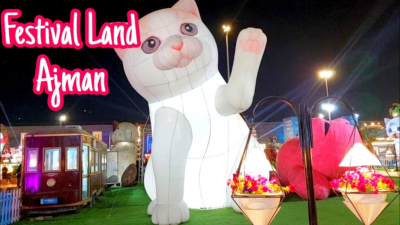 حديقة القطط المضيئة عجمان  First Flower Garden and Cat Park at Festival Land in Ajman